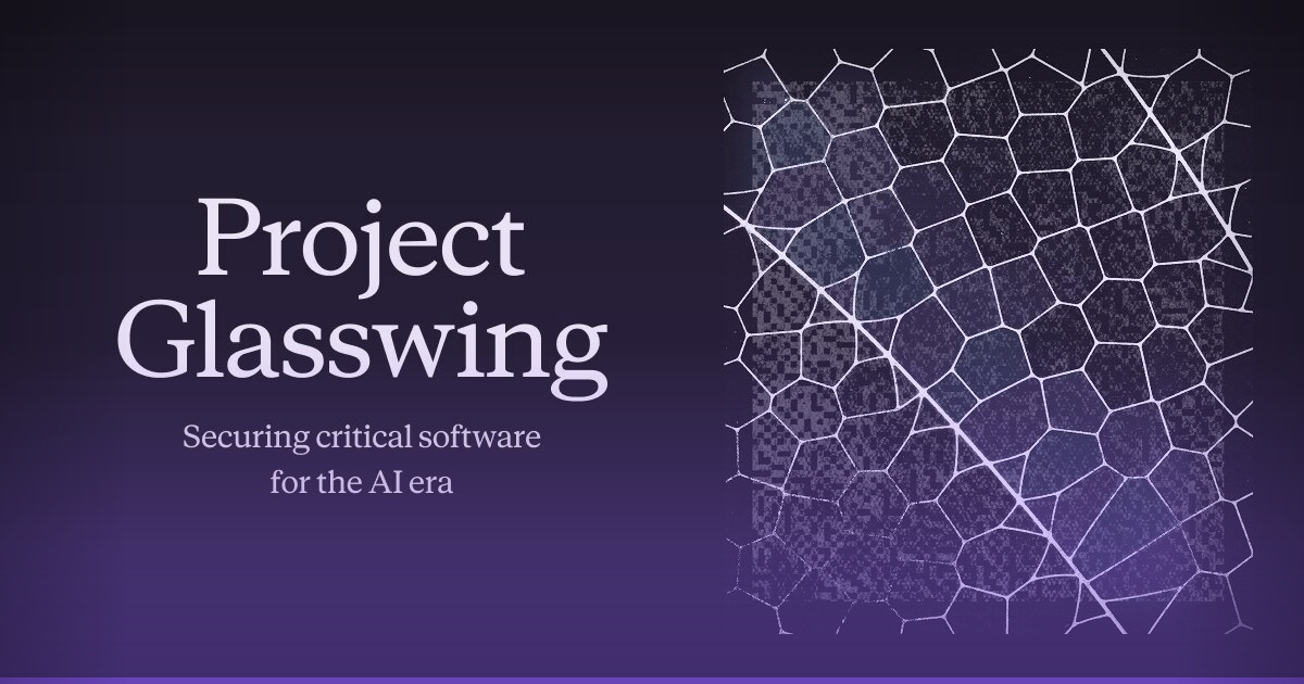Project Glasswing: Securing critical software for the AI era \ Anthropic